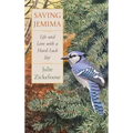 Saving Jemima: Life and Love with a Hard-Luck Jay