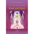 The Archangelic Book of Ritual and Prayer