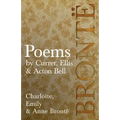 Poems - by Currer, Ellis & Acton Bell; Including Introductory Essays by Virginia Woolf and Charlotte Brontë