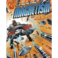 The Attractive Story of Magnetism with Max Axiom, Super Scientist