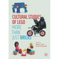 Cultural Studies of Lego: More Than Just Bricks