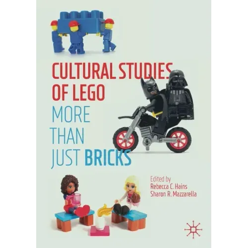 Cultural Studies of Lego: More Than Just Bricks