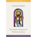 The Most Important Words of Jesus