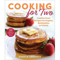 Cooking for Two: Comfort Food Recipes for Couples, Roommates, or Friends