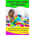Unique Baby Names and Meanings: Beautiful and Unusual Baby Names That Will Make Your Child Special