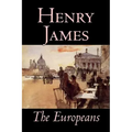 The Europeans by Henry James, Fiction, Classics