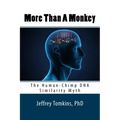 More Than a Monkey: The Human-Chimp DNA Similarity Myth