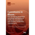 Cyanotoxins in Bloom: Ever-Increasing Occurrence and Global Distribution of Freshwater Cyanotoxins from Planktic and Benthic Cyanobacteria