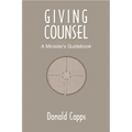 Giving Counsel: A Minister's Guidebook