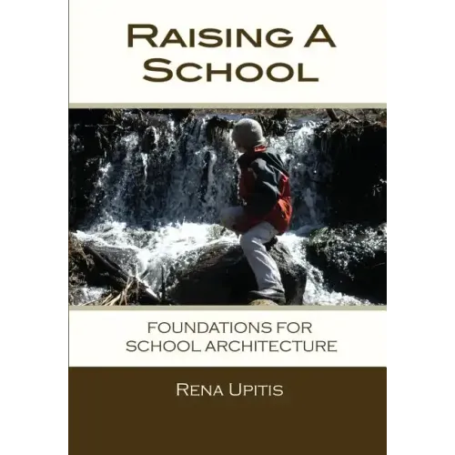 Raising a School: Foundations for School Architecture