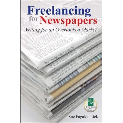 Freelancing for Newspapers: Writing for an Overlooked Market