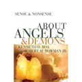 Sense & Nonsense about Angels & Demons