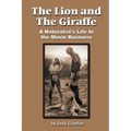 The Lion and the Giraffe: A Naturalist's Life in the Movie Business