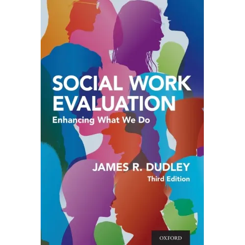 Social Work Evaluation: Enhancing What We Do