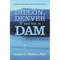 Dillon, Denver and the Dam