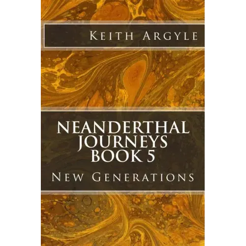Neanderthal Journeys book 5: New Generations