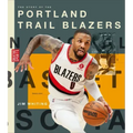 The Story of the Portland Trail Blazers