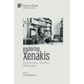 Exploring Xenakis: Performance, Practice, Philosophy