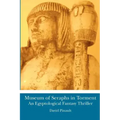 Museum of Seraphs in Torment: An Egyptological Fantasy Thriller