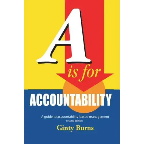 A is for Accountability: A Guide to Accountability-Based Management
