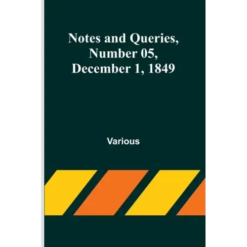 Notes and Queries, Number 05, December 1, 1849