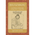Huizhou: Local Identity and Mercantile Lineage Culture in Ming China