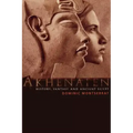 Akhenaten: History, Fantasy and Ancient Egypt