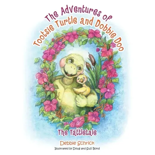 The Adventures of Tootsie Turtle and Dobbie Doo: The Tattletale