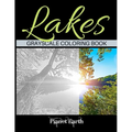 Lakes Grayscale Coloring Book: Adult Coloring Book with Beautiful Images of Lakes.
