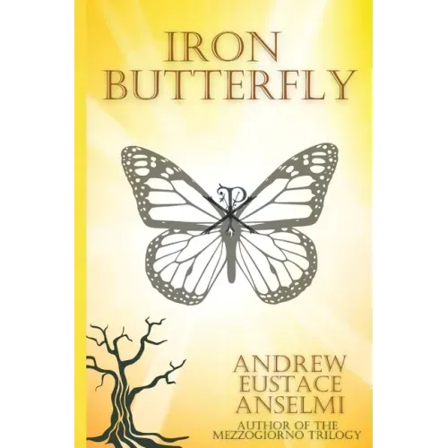 Iron Butterfly: The Mezzogiorno Trilogy