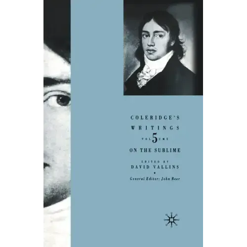 Coleridge's Writings: On the Sublime