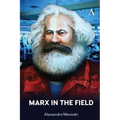 Marx in the Field