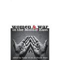 Women and War in the Middle East: Transnational Perspectives