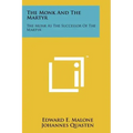 The Monk And The Martyr: The Monk As The Successor Of The Martyr