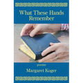 What These Hands Remember