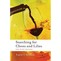 Searching for Cloves and Lilies: The Wine Edition