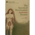 The Spaces of Renaissance Anatomy Theater