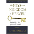 The Keys to the Kingdom of Heaven: Principles for Spiritual Growth