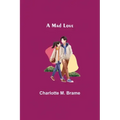 A Mad Love