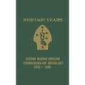 Heritage Years: 2nd Marine Division Commemorative Anthology 1940 - 1949