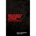 Insurgency, Terrorism, and Crime: Shadows from the Past and Portents for the Future Volume 5