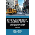 School Leadership in a Diverse Society: Helping Schools Prepare all Students for Success 2nd Edition