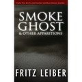 Smoke Ghost: & Other Apparitions