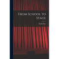 From School to Stage