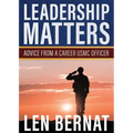 Leadership Matters: Advice from a Career USMC Officer