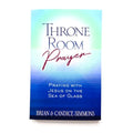 Throne Room Prayer: Praying with Jesus on the Sea of Glass