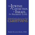 The Jewish Connection to Israel, the Promised Land: A Brief Introduction for Christians