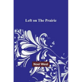 Left on the Prairie