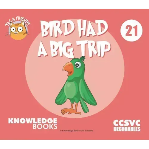 Bird Had a Big Trip: Book 21