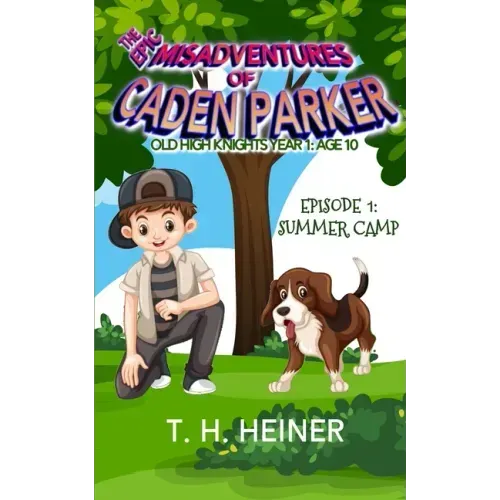 Episode 1: Summer Camp: The Epic Misadventures of Caden Parker